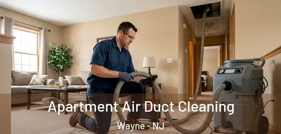 Apartment Air Duct Cleaning Wayne - NJ