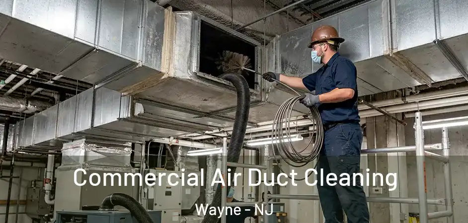 Commercial Air Duct Cleaning Wayne - NJ