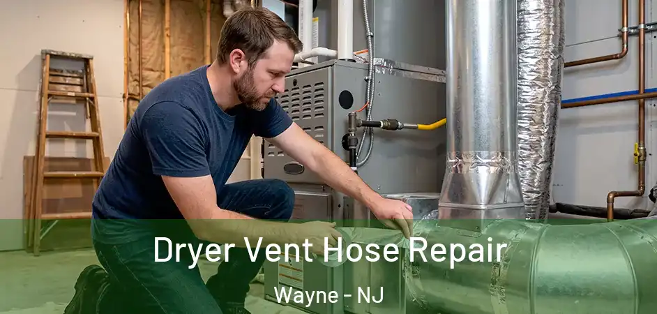 Dryer Vent Hose Repair Wayne - NJ
